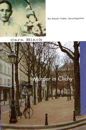 Item #043872 Murder in Clichy (Aimee Leduc, #5). Cara Black