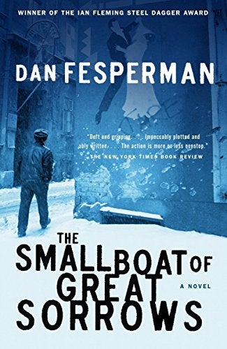 Item #043957 The Small Boat of Great Sorrows (Vlado Petric, #2). Dan Fesperman.