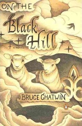 Item #044176 On the Black Hill. Bruce Chatwin