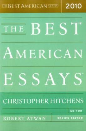 Item #044199 The Best American Essays 2010. Best American Series, Christopher Hitchens