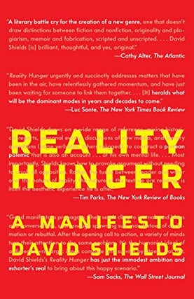 Item #044207 Reality Hunger : A Manifesto. David Shields