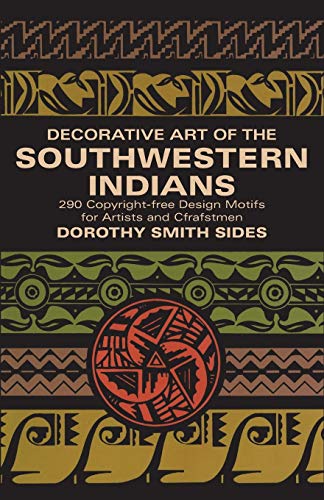 Item #044236 Decorative Art of the Southwestern Indians. Dorothy Sides.