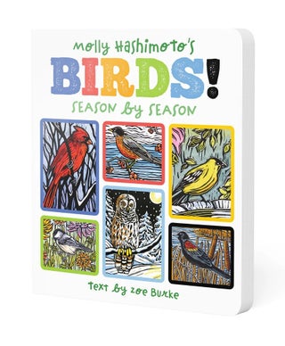 Item #044340 Molly Hashimoto's Birds! Season by Season. Zoe Burke