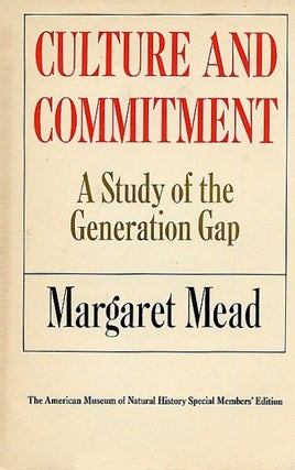 Item #044377 Culture and Commitment : A Study of the Generation Gap. Margaret Mead