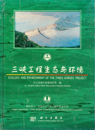 Item #044464 Ecology and Environment of the Three Gorges Project. Yangtze Valley Water Resources...