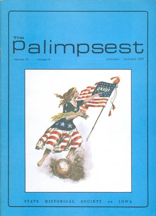 Item #044507 The Palimpsest - Volume 55 Number 6 - November/December 1974. L. Edward Purcell