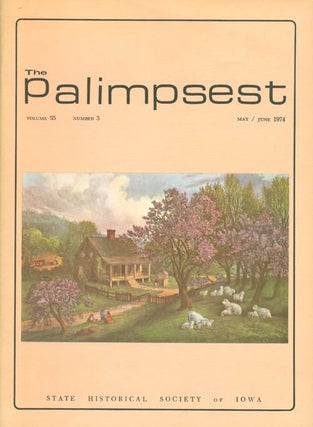 Item #044510 The Palimpsest - Volume 55 Number 3 - May/June 1974. L. Edward Purcell