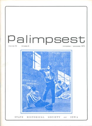 Item #044512 The Palimpsest - Volume 54 Number 6 - November/December 1973. L. Edward Purcell