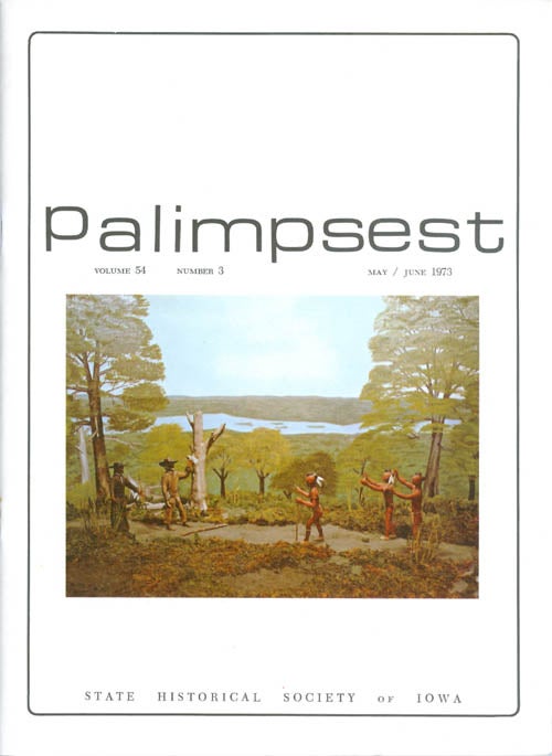Item #044514 The Palimpsest - Volume 54 Number 3 - May/June 1973. L. Edward Purcell.