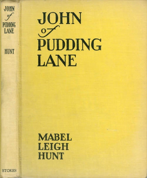 Item #044554 John of Pudding Lane. Mabel Leigh Hunt.