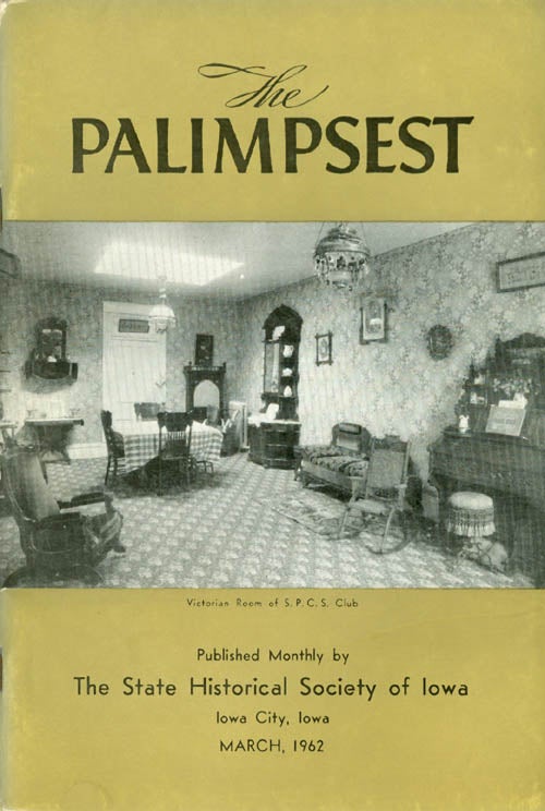 Item #044729 The Palimpsest - Volume 43 Number 3 - March 1962. William J. Petersen.