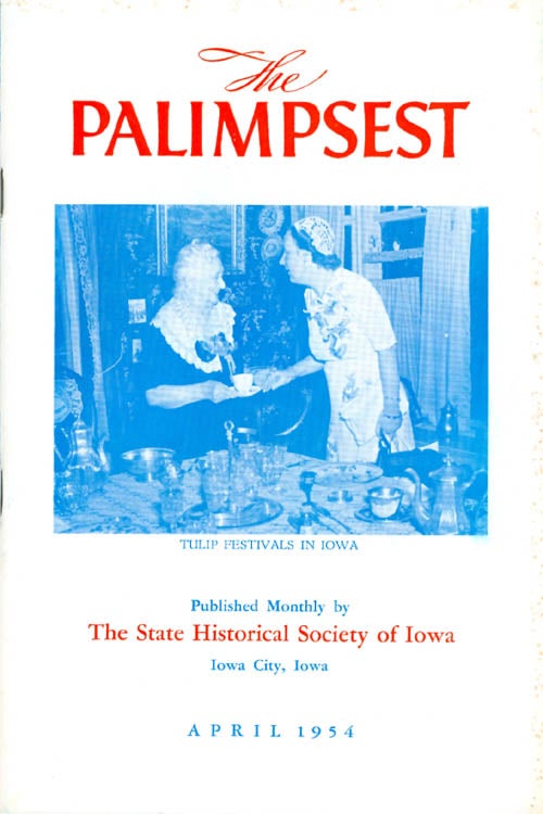 Item #044836 The Palimpsest - Volume 35 Number 4 - April 1954. William J. Petersen.