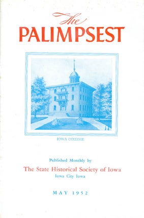 Item #044841 The Palimpsest - Volume 33 Number 5 - May 1952. William J. Petersen