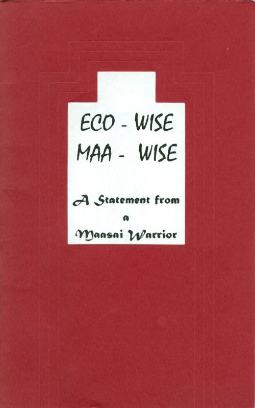 Younus Rafiq Eco - Wise, Maa - Wise: A Statement from a Maasai Warrior | Emmanuel ...