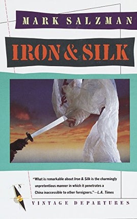 Item #044877 Iron and Silk. Mark Salzman