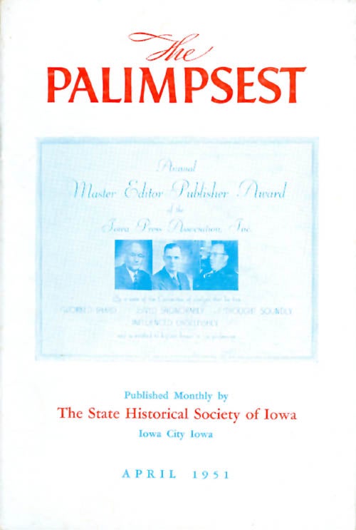 Item #044895 The Palimpsest - Volume 32 Number 4 - April 1951. William J. Petersen.