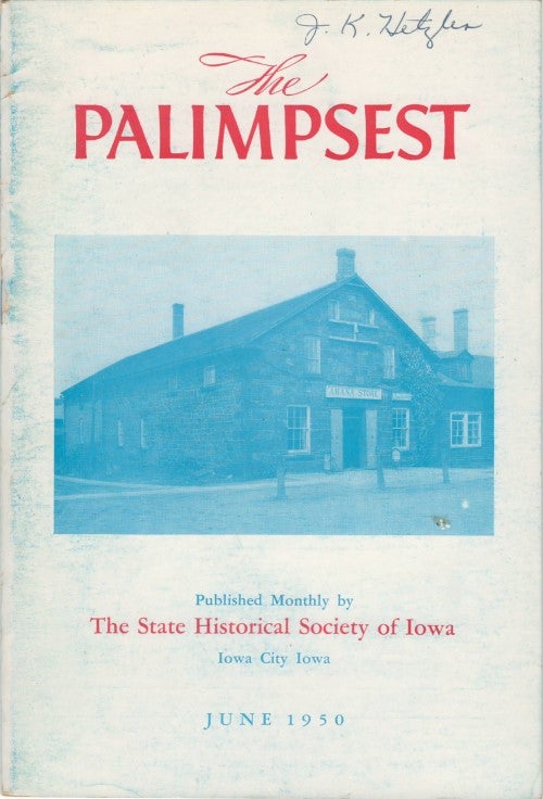 Item #044896 The Palimpsest - Volume 31 Number 6 - June 1950. William J. Petersen.