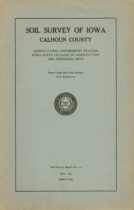 Item #044931 Soil Survey of Iowa: Calhoun County (Soil Survey Report No. 72). P. E. Brown, T H....