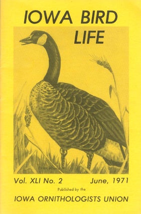 Item #045055 Iowa Bird Life - Volume 41 Number 2 - June 1971. Peter C. Petersen