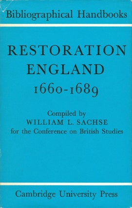 Item #045129 Restoration England, 1660-1689 (Bibliographical Handbooks). William L. Sachse