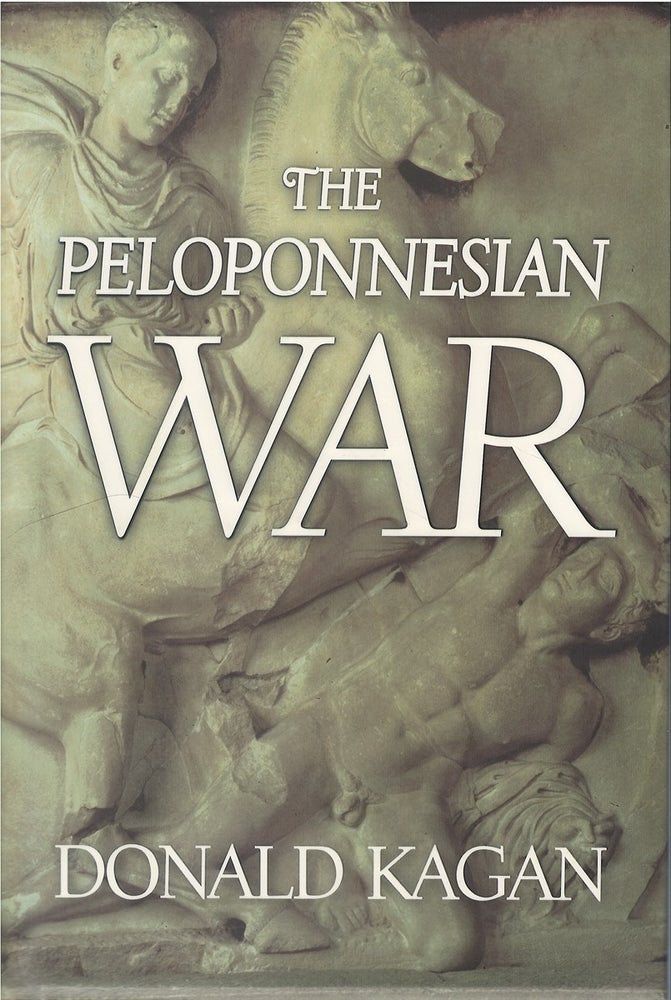 Item #045151 The Peloponnesian War. Donald Kagan.