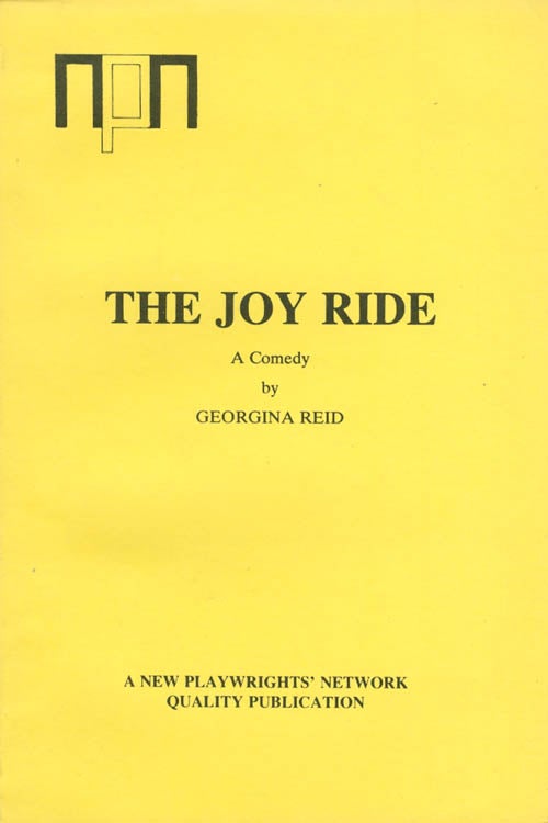 Item #045260 The Joy Ride : A Comedy. Georgina Reid.
