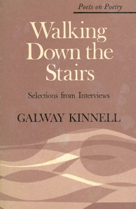 Item #045407 Walking Down the Stairs: Selections from Interviews. Galway Kinnell