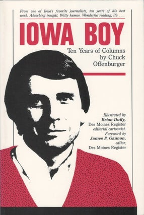 Item #045410 Iowa Boy. Chuck Offenburger