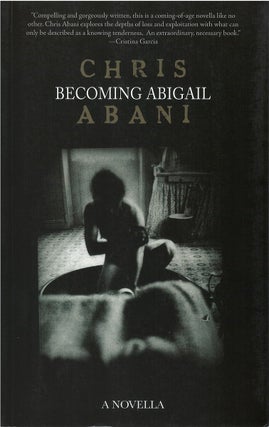 Item #045418 Becoming Abigail. Chris Abani