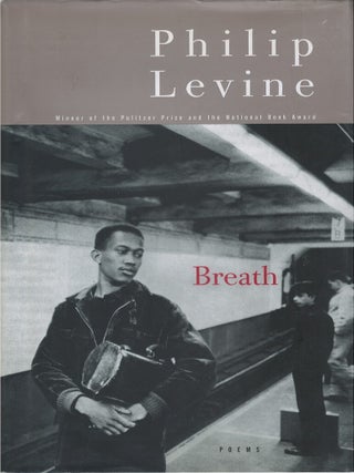 Item #045490 Breath : Poems. Philip Levine