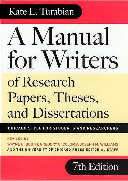Item #045501 A Manual for Writers of Research Papers, Theses, and Dissertations, Seventh Edition: Chicago Style for Students and Researchers (Chicago Guides to Writing, Editing, and Publishing). Kate L. Turabian.