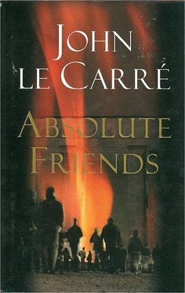 Item #045600 Absolute Friends. John Le Carre