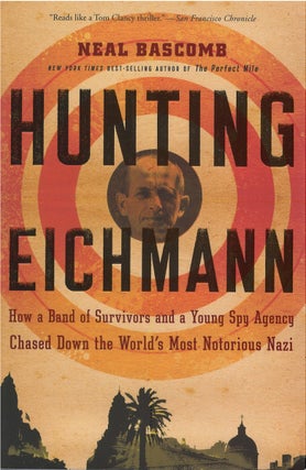 Item #045661 Hunting Eichmann. Neal Bascomb