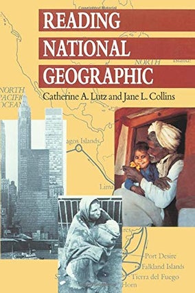 Item #045714 Reading National Geographic. Catherine A. Lutz, Jane L. Collins