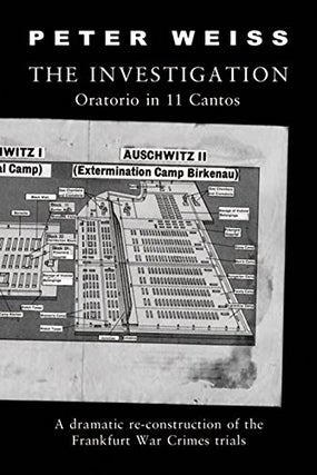 Item #045729 The Investigation : Oratorio in 11 Cantos (A dramatic re-construction of the...