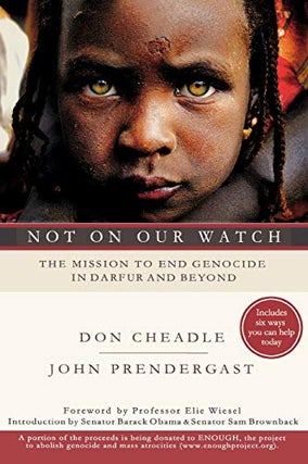 Item #045790 Not on Our Watch: The Mission to End Genocide in Darfur and Beyond. Don Cheadle,...