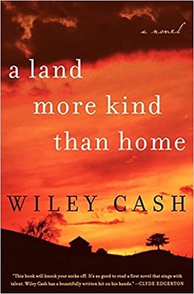 Item #045807 A Land More Kind than Home. Wiley Cash