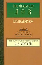 Item #046027 The Message of Job (The Bible Speaks Today). David Atkinson