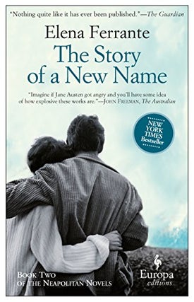Item #046063 The Story of a New Name. Elena Ferrante, Ann Goldstein, tr