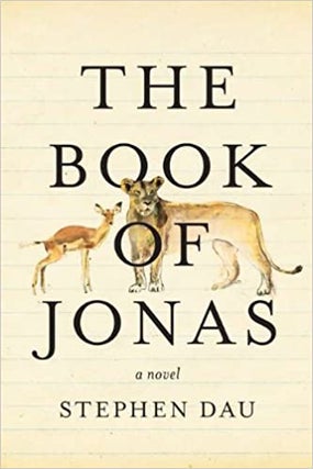 Item #046189 The Book of Jonas. Stephen Dau