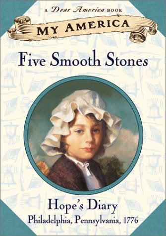 Item #046212 Five Smooth Stones: Hope's Revolutionary War Diary, Book One (My America). Kristiana Gregory.
