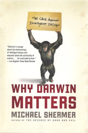Item #046234 Why Darwin Matters. Michael Shermer