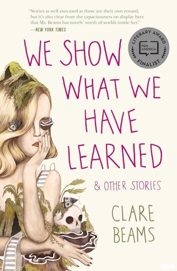 Item #046436 We Show What We Have Learned and Other Stories. Claire Beams.