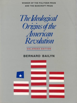 Item #046494 The Ideological Origins of the American Revolution. Bernard Bailyn