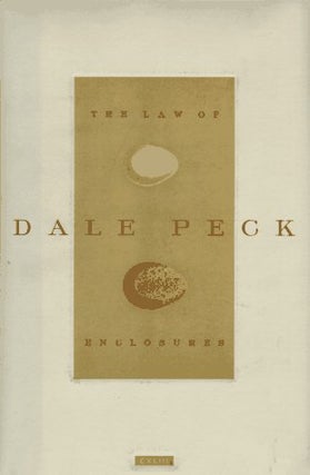 Item #046602 The Law of Enclosures. Dale Peck