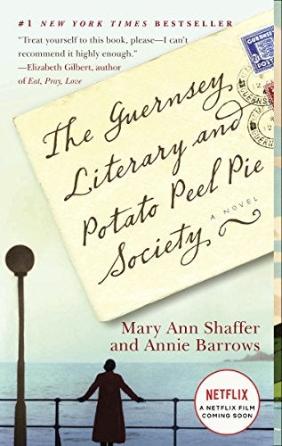 Item #046687 The Guernsey Literary and Potato Peel Pie Society. Mary Ann Shaffer, Annie Barrows.
