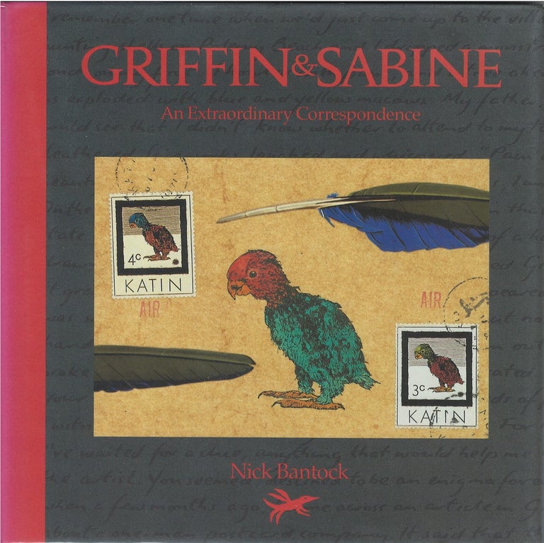 Item #046732 Griffin & Sabine: An Extraordinary Correspondence. Nick Bantock.