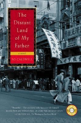 Item #046740 The Distant Land of My Father. Bo Caldwell