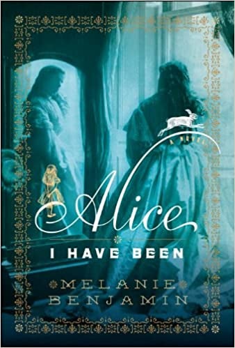 Item #046817 Alice I Have Been. Melanie Benjamin.