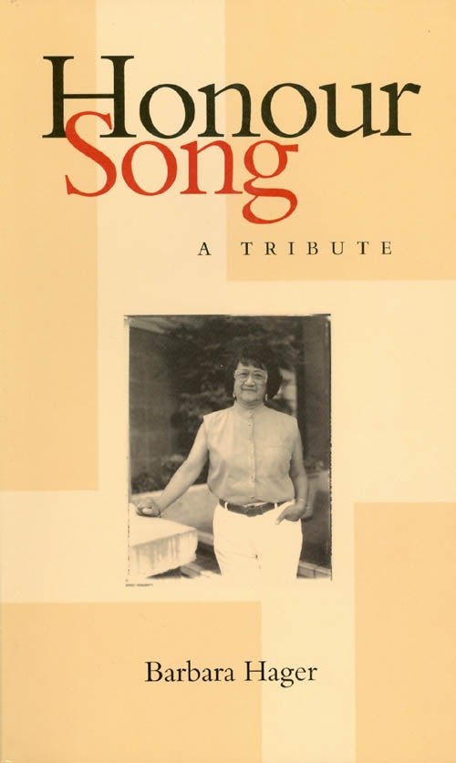 Item #046879 Honour Song: A Tribute. Barbara Hager.